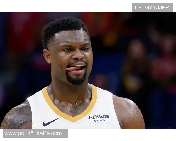 锡安因左脚骨挫伤缺席训练透露落地时踩到对手脚上并无大碍